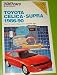 Chilton's Repair Manual: Toyota Celica Supra, 1986-90 : Covers All Models of Toyota Celica and Toyota Supra (Chilton's Repair Manual (Model Specific))