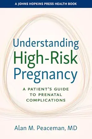 Understanding High-Risk Pregnancy: A Patient's Guide to Prenatal Complications (A Johns Hopkins Press Health Book) - E-Book - Original PDF - img