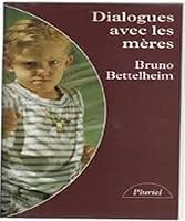 Dialogues Avec Les Meres 2010196082 Book Cover