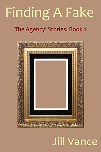 Finding A Fake: 'The Agency' Stories Book 1