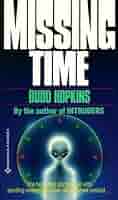 洋書 MISSING TIME by Budd Hopkins Missing Time: A Documented Study of UFO Abductions - Kindle
