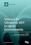 Sensors for Ultrasonic NDT in Harsh Environments
