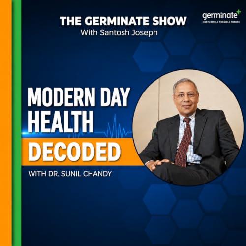 Modern Day Healthcare Decoded with Dr. Sunil Chandy, Medical Director, ITC Healthcare