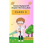LIGHTUP TECHNOLOGIES Science Olympiad All Chapter Wise Story Book Class 2 eBook Complete Study Guide – Full Syllabus Coverage, Unsolved MCQ Questions (Email Delivery of eBook in 2 Hours)