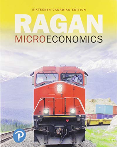 Microeconomics, Sixteenth Canadian Edition Plus MyLab Economics with Pearson eText -- Access Card Package