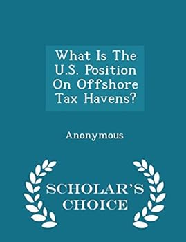 What Is The U.S. Position On Offshore Tax Havens?