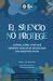 EL SILENCIO NO PROTEGE: CU&Atilde;NDO, C&Atilde;MO Y POR QU&Atilde; DEBEMOS HABLAR DE SEXUALIDAD CON NUESTROS HIJOS (Spanish Edition)
