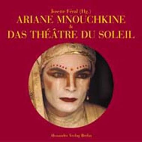 Preisvergleich Produktbild Ariane Mnouchkine und das Théâtre du Soleil