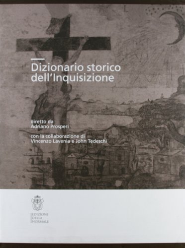 Dizionario storico dell'Inquisizione Dizionario storico dell'Inquisizione