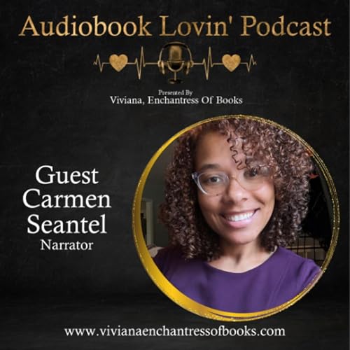 Audiobook Lovin' Podcast - S7 Ep. 3 - Narrator Carmen Seantel