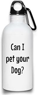 Can I Pet Your Dog Puppy Lover Water Bottle with with Screw top Lid Puppies Trainer | White Stainless Steel 20 Oz