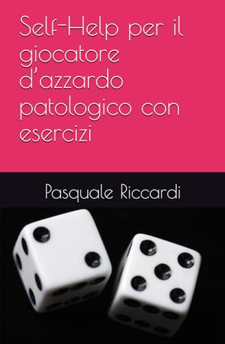 Self-Help per il giocatore d’azzardo patologico con esercizi
