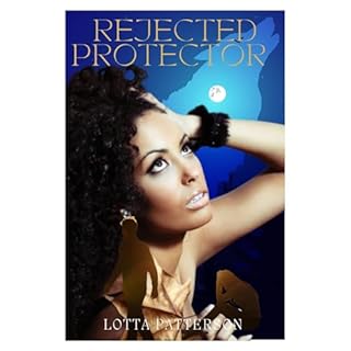 Rejected Protector Audiolibro Por Lotta Patterson arte de portada