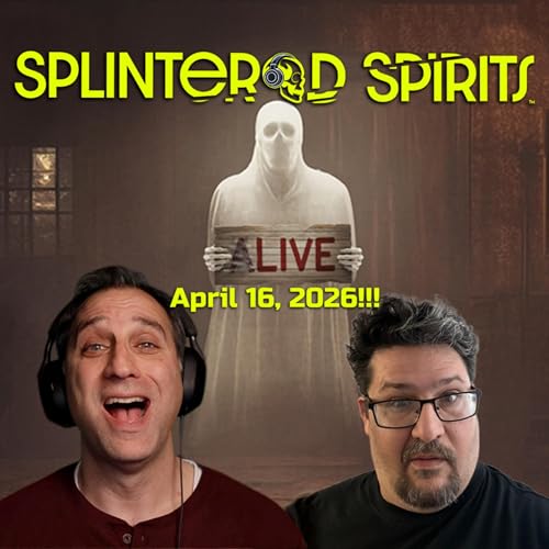 Splintered Spirits LIVE - April 16, 2026!