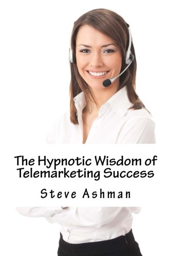 CREATESPACE The Hypnotic Wisdom of Telemarketing Success