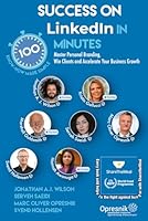 Success on LinkedIn in 100 Minutes: Master Personal Branding, Win Clients and Accelerate Your Business Growth (Opresnik Management Guides) B0G32HJRKP Book Cover