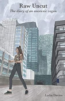 Paperback Raw Uncut: The diary of an anorexic vegan Book