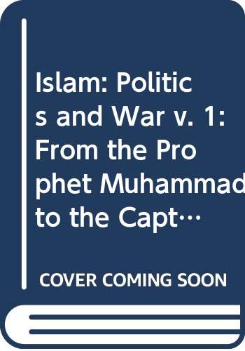 Islam: From the Prophet Muhammad to the Capture... 0061389242 Book Cover