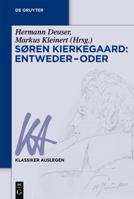 Søren Kierkegaard: Entweder – Oder (Klassiker Auslegen 67) (German Edition)