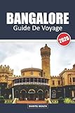  GUIDE DE VOYAGE BANGALORE 2026: Découvrir l\'essence de la cité-jardin de l\'Inde