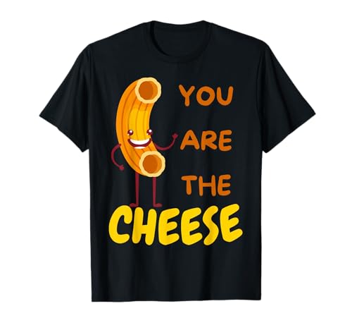 You're The Mac To My Cheese - Cheesy Food Lover Apparel Camiseta