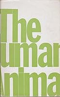 Human Animal: The Mystery of Man's Behaviour 0552091359 Book Cover