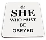 She Who Must Be Obeyed humoristique brillant Mug Dessous de Verre