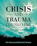 Crisis and Trauma Counseling: Unique Forms of Helping