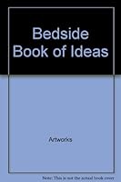Bedside Book of Ideas 1579381324 Book Cover