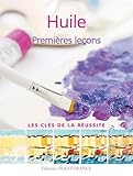  Huile, premières leçons