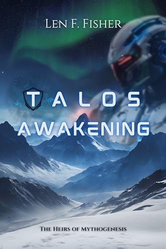 Talos Awakening (The Heirs of Mythogenesis Book 1)