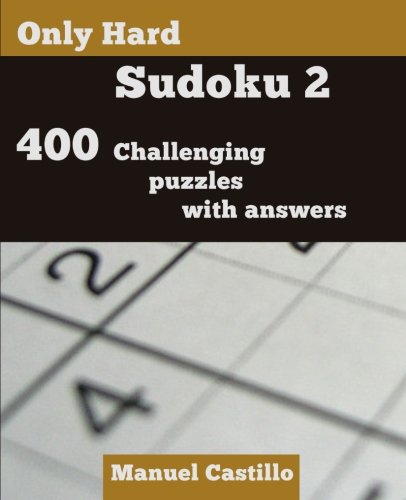 Only Hard Sudoku 2: 400 Challenging Puzzles