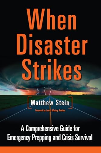 When Disaster Strikes: A Comprehensive Guide for Emergency Prepping and