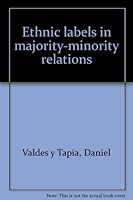Ethnic labels in majority-minority relations B0007F5E3Q Book Cover