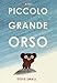 Piccolo Grande Orso. Ediz. A Colori - 3