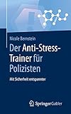  Der Anti-Stress-Trainer für Polizisten: Mit Sicherheit entspannter