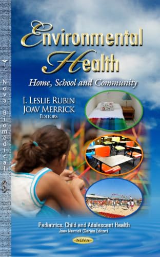 Environmental Health: Home, School and Community (Pediatrics, Child and Adolescent Health)