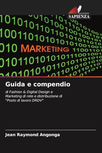 Guida e compendio: di Fashion & Digital Design eMarketing di rete e distribuzione di'Posto di lavoro DRDV'