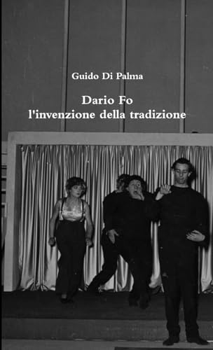 Dario Fo l'invenzione della tradizione