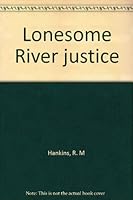 Lonesome River justice B0007E4SFC Book Cover