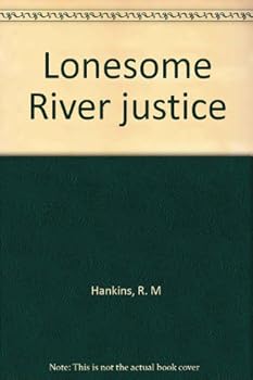 Hardcover Lonesome River justice Book