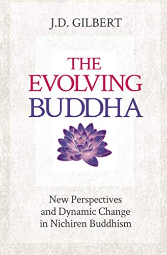 The Evolving Buddha: New Perspectives and Dynamic Change in Nichiren Buddhism (SGI)