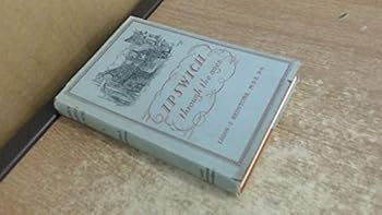 Hardcover Ipswich through the ages Book
