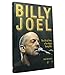 Billy Joel: The Life and Times of an Angry Young Man