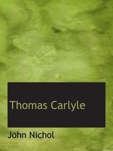 Thomas Carlyle: Biography