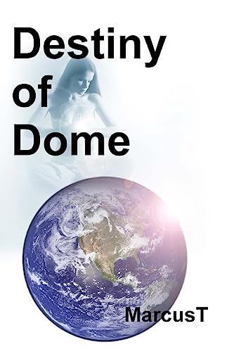 Destiny of Dome (Sagas of Dome)