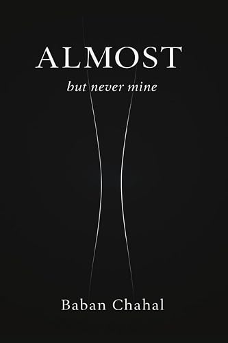 Almost, but never mine