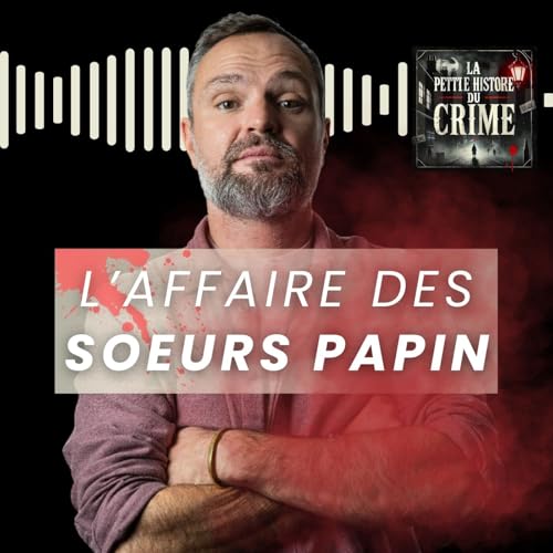 L&rsquo;effroyable histoire des s&oelig;urs Papin