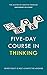Five-Day Course in Thinking