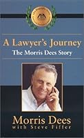 A Lawyer's Journey: The Morris Dees Story (ABA Biography Series) by Morris Dees (2003-06-03) B01FIXY2JI Book Cover